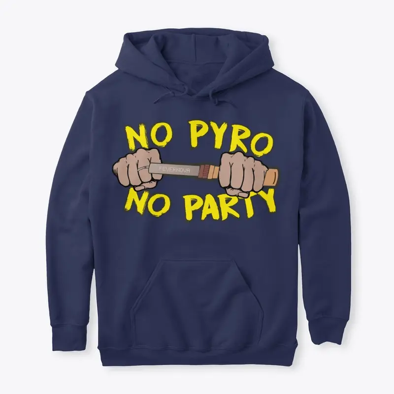 No Pyro No Party!